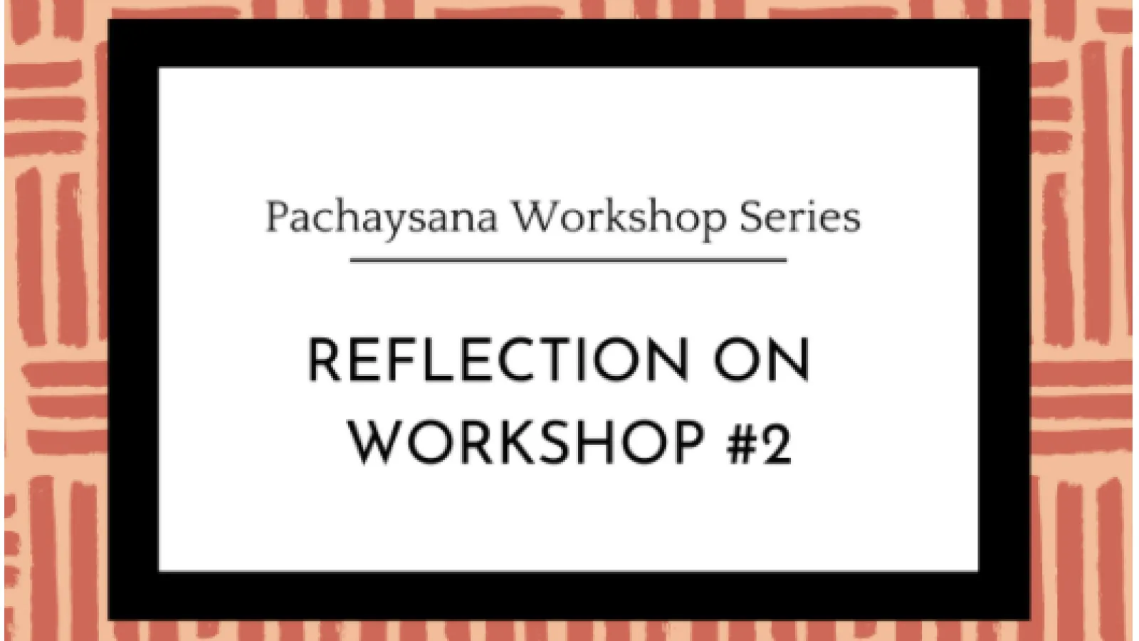 Reflection on Workshop #2
