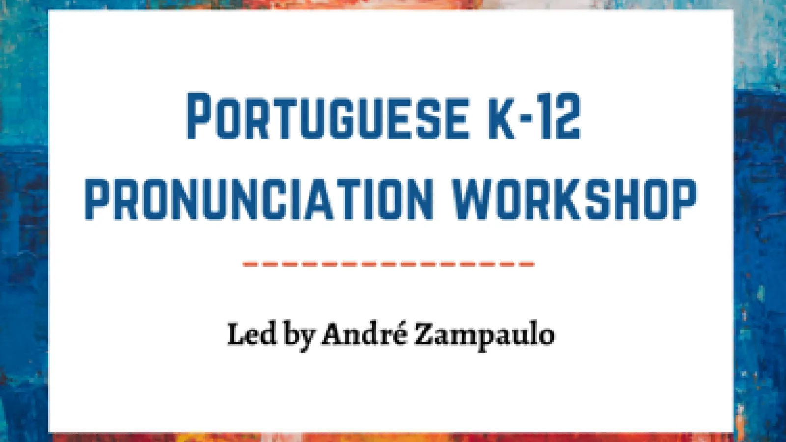 Portuguese K-12 Pronunciation Workshop