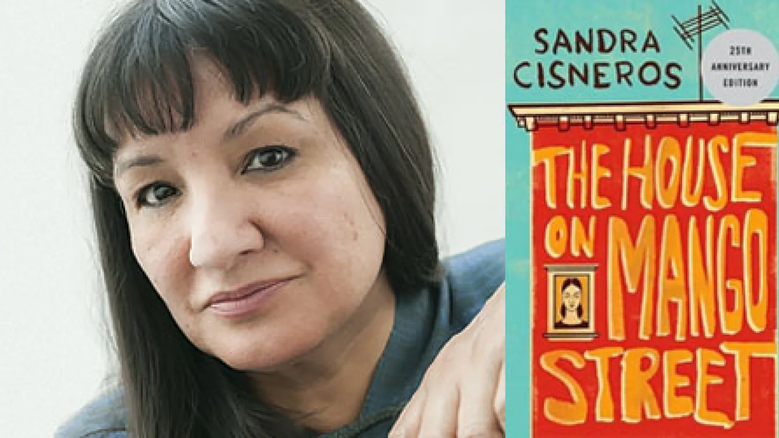 Sandra Cisneros and the cover of her book, The House on Mango Street