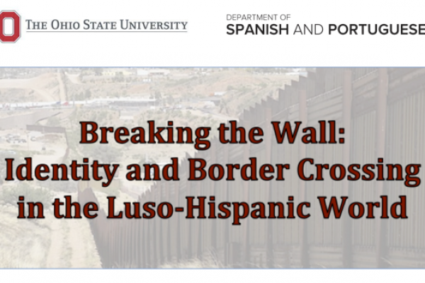 Breaking the Wall: Identity and Border Crossing in the Luso-Hispanic World