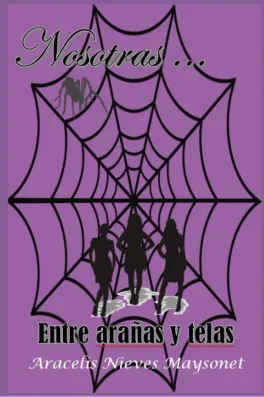 Nosotras: Entre arañas y telas poster